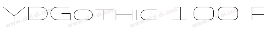 YDGothic 100 Pro 30字体转换 YDGothic 100 Pro 30字体转换